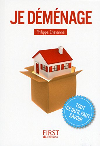 Je déménage : tout ce qu'il faut savoir