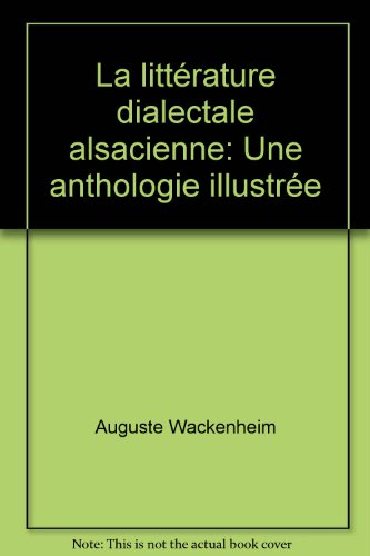 La littérature dialectale alsacienne : une anthologie illustrée. Vol. 3. La période allemande : 1870