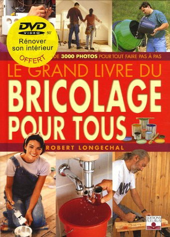 le grand livre du bricolage pour tous (1 livre , 1 dvd)