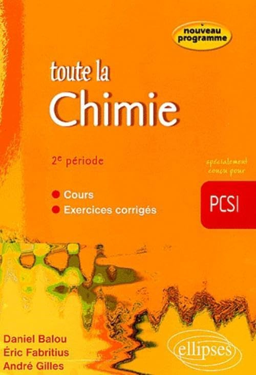 Toute la chimie, 2e période, PCSI : cours, exercices corrigés