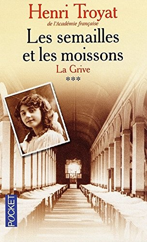 Les semailles et les moissons. Vol. 3. La grive