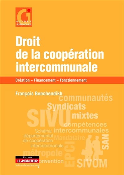 Droit de la coopération intercommunale : création, financement, fonctionnement