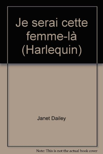 je serai cette femme-là (harlequin)