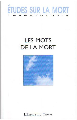 Etudes sur la mort, n° 134. Les mots de la mort