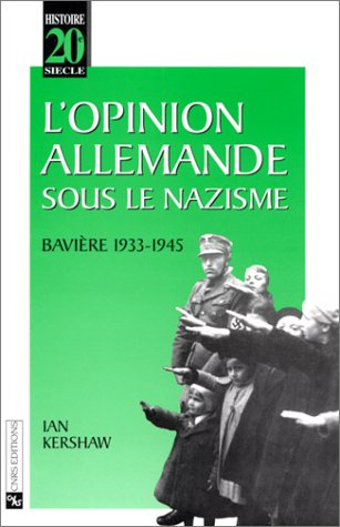 L'opinion allemande sous le nazisme : Bavière 1933-1945
