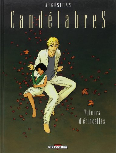 Candélabres. Vol. 2. Voleurs d'étincelles