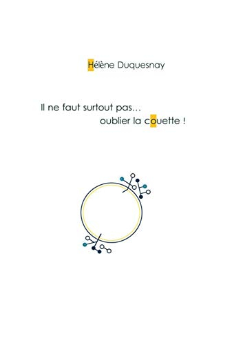 Il ne faut surtout pas... oublier la couette !