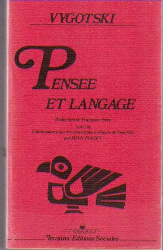 Pensée et langage. Commentaire sur les remarques critiques de Vygotski