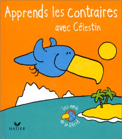 Apprends les contraires avec Célestin