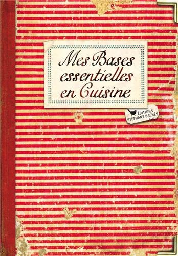 Mes bases essentielles en cuisine