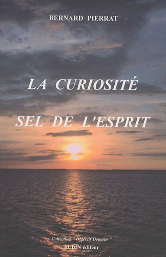 La curiosité, sel de l'esprit