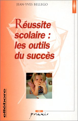 réussite scolaire : les outils du succès