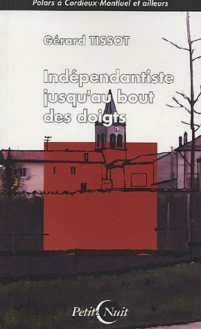 Indépendantiste jusqu'au bout des doigts