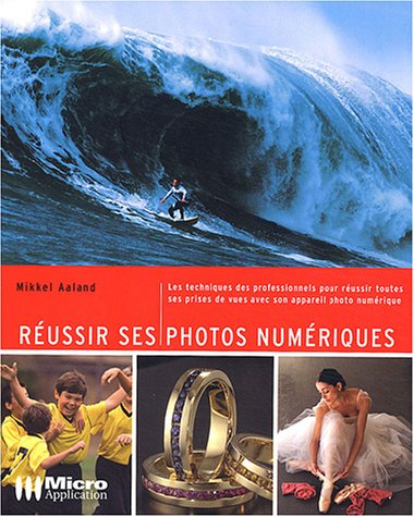 Réussir ses photos numériques : des astuces professionnelles pour des photos numériques réussies