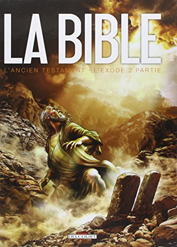 La Bible, l'Ancien Testament. L'Exode. Vol. 2