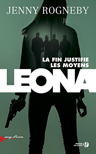 Leona. La fin justifie les moyens