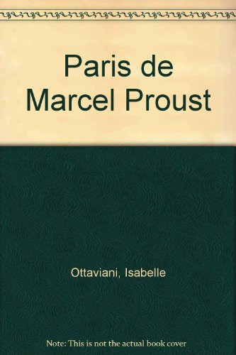 Le Paris de Marcel Proust : collection Carnavalet 1996