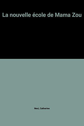 La nouvelle école de mama Zou