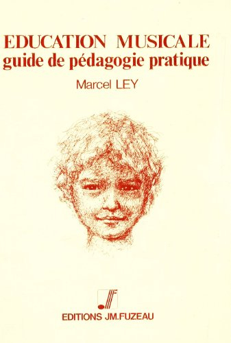 Education musicale : guide de pédagogie pratique