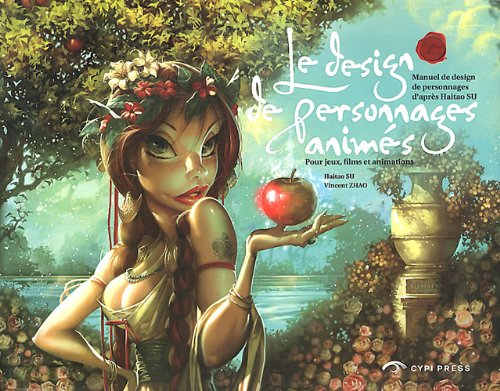 Le design de personnages animés, pour jeux, films et animations : manuel de design de personnages d'