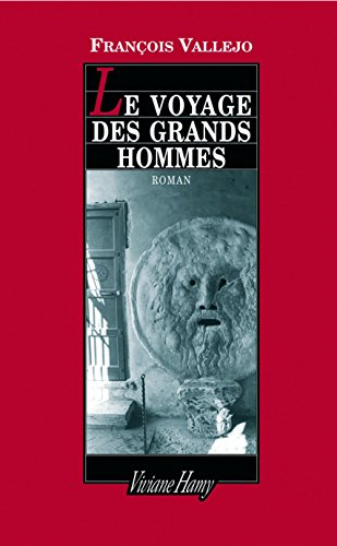 Le voyage des grands hommes