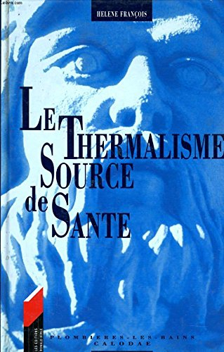 le thermalisme, source de santé