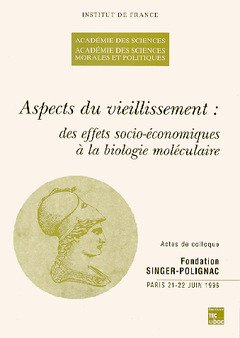 Aspects du vieillissement : des effets socio-économiques à la biologie moléculaire, colloque interna