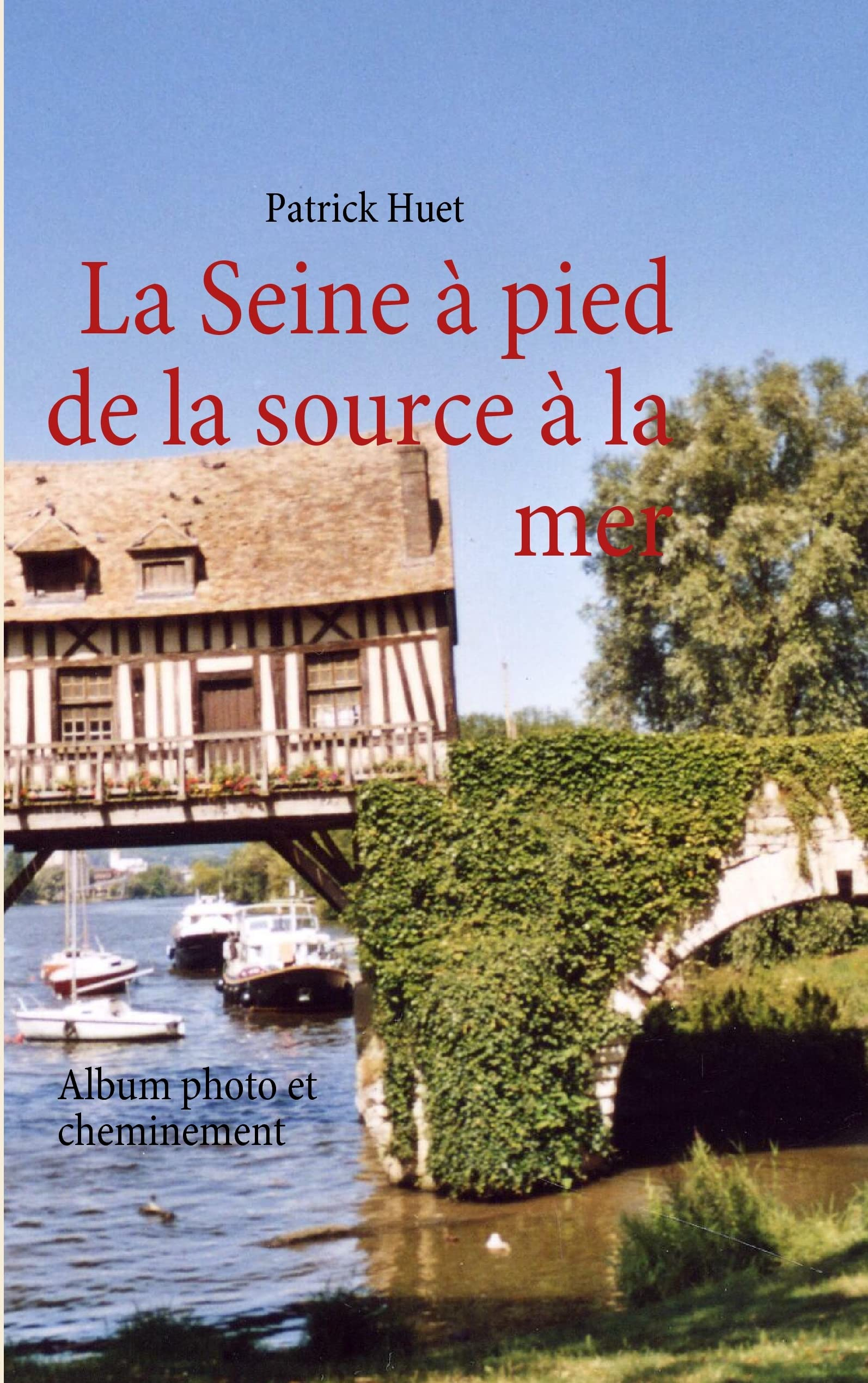 LA SEINE A PIED DE LA SOURCE A LA MER (0000)