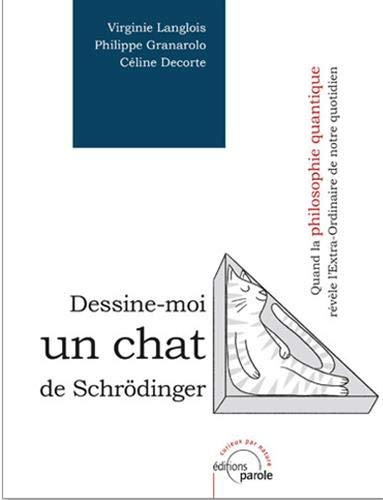 Dessine-moi un chat de Schrödinger : quand la philosophie quantique révèle l'extra-ordinaire de notr