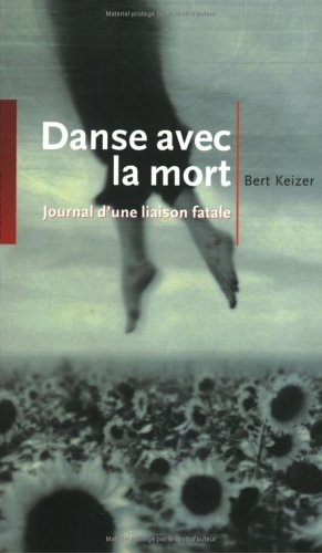 Danse avec la mort : journal d'une liaison fatale