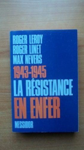 1943-1945, la résistance en enfer