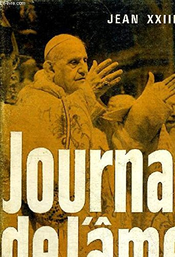 jean xxiii. journal de l'âme. ecrits spirituels : il giornale dell'anima e altri scritti di pieta. t