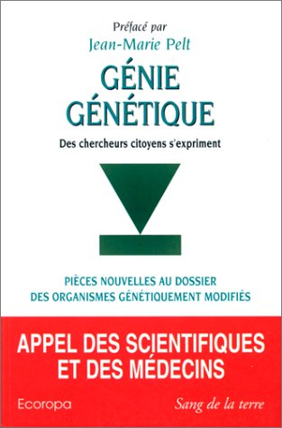Génie génétique : des chercheurs citoyens s'expriment : appel des scientifiques et des médecins