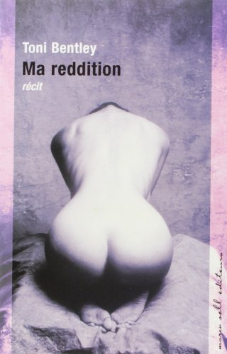 Ma reddition : une confession érotique