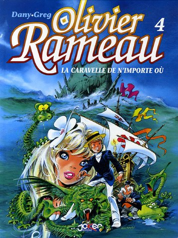 Olivier Rameau. Vol. 4. La caravelle de n'importe où