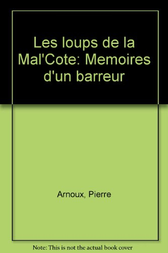 Les Loups de la mal côte : mémoires d'un Barreur