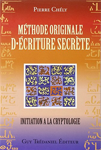 Méthode originale d'écriture secrète : initiation à la cryptologie