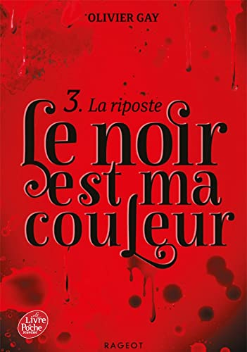 Le noir est ma couleur. Vol. 3. La riposte