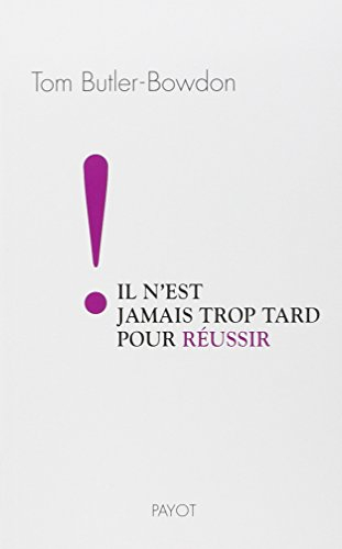 Il n'est jamais trop tard pour réussir !