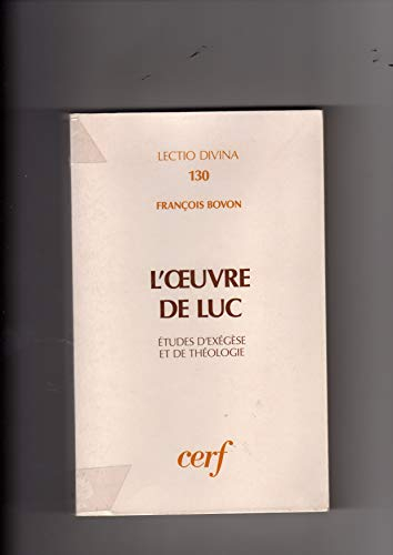 L'Oeuvre de Luc : études d'exégèse et de théologie
