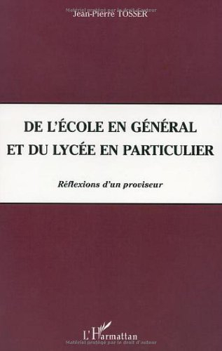 De l'école en général et du lycée en particulier : réflexions d'un proviseur