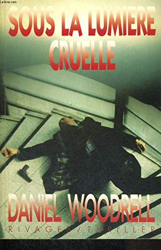 Sous la lumière cruelle