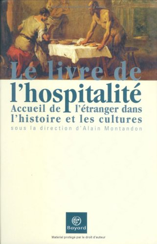 Le livre de l'hospitalité : accueil de l'étranger dans l'histoire et les cultures