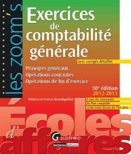 Exercices de comptabilité générale, avec corrigés détaillés : principes généraux, opérations courant