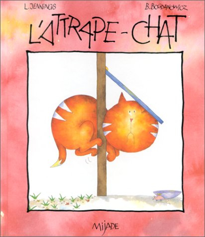 L'attrape-chat : ou Comment Croquenplume fut vaincu