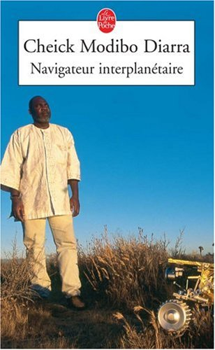 Navigateur interplanétaire : l'extraordinaire aventure d'un enfant du Mali parti à la conquête de Ma