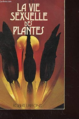 La Vie sexuelle des plantes
