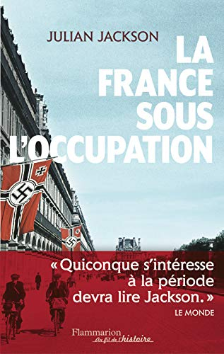 La France sous l'Occupation : 1940-1944