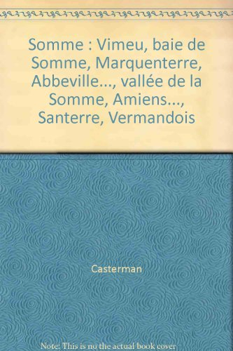somme : vimeu, baie de somme, marquenterre, abbeville..., vallée de la somme, amiens..., santerre, v