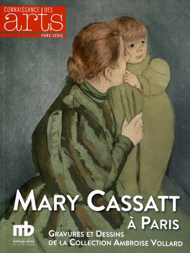 Mary Cassatt à Paris : gravures et dessins de la collection Ambroise Vollard